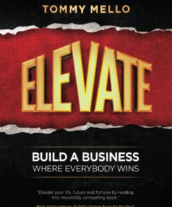 Elevate: Build a Business Where Everybody Wins